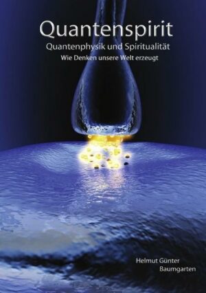 Quantenspirit - Quantenphysik und Spiritualität