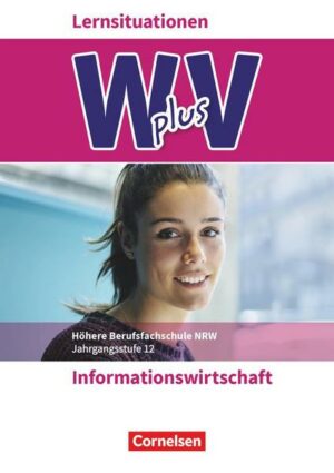 Wirtschaft für Fachoberschulen und Höhere Berufsfachschulen Band 2 - Informationswirtschaft - Arbeitsbuch