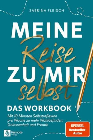 Meine Reise zu mir selbst - Das Workbook