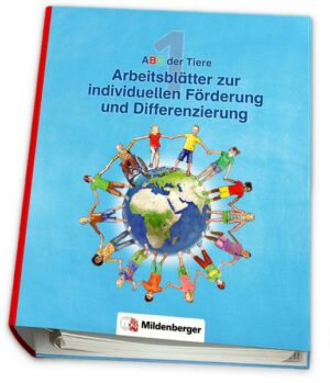 ABC der Tiere 1 – Arbeitsblätter zur individuellen Förderung und Differenzierung · Neubearbeitung