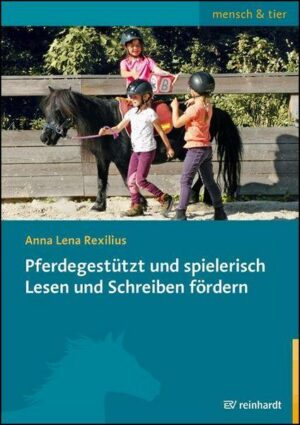 Pferdegestützt und spielerisch Lesen und Schreiben fördern