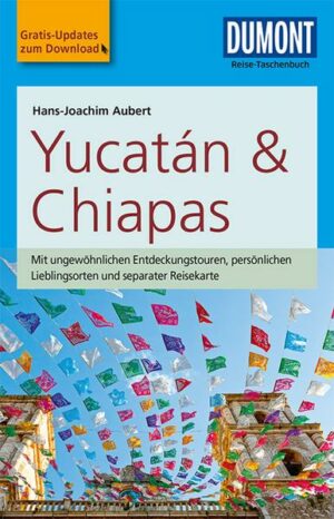 DuMont Reise-Taschenbuch Yucatan&Chiapas