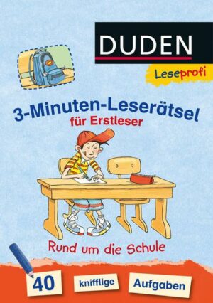 Duden Leseprofi – 3-Minuten-Leserätsel für Erstleser: Rund um die Schule