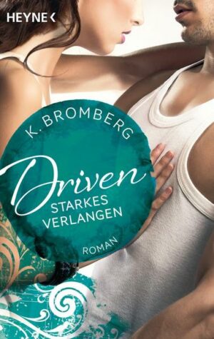 Starkes Verlangen / Driven Bd. 7