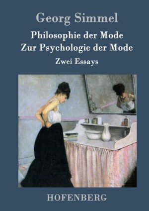 Philosophie der Mode / Zur Psychologie der Mode