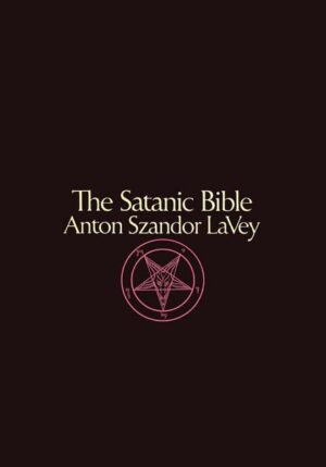 The Satanic Bible Anton Szandor LaVey