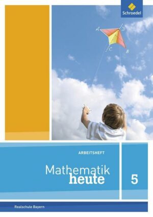 Mathematik heute / Mathematik heute - Ausgabe 2017 für Bayern