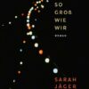 Die Nacht so groß wie wir