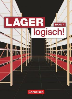 Lager logisch! - Fachlagerist/-in und Fachkraft für Lagerlogistik - 1. Ausbildungsjahr