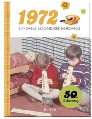 1972 - Ein ganz besonderer Jahrgang