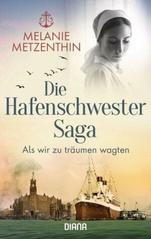 Die Hafenschwester-Saga (1)