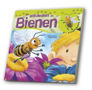 Wir entdecken die Bienen