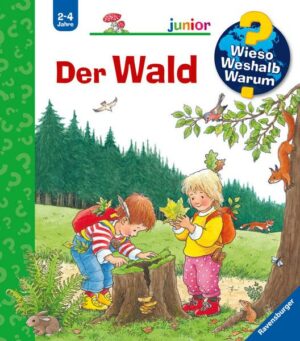 Der Wald / Wieso? Weshalb? Warum? Junior Bd. 6