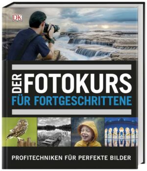 Der Fotokurs für Fortgeschrittene