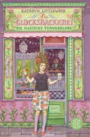 Die magische Verwandlung / Die Glücksbäckerei Bd. 4