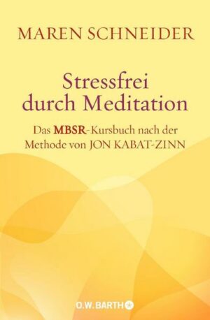 Stressfrei durch Meditation