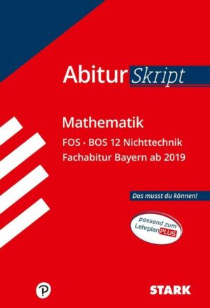 STARK AbiturSkript FOS/BOS - Mathematik 12. Klasse Nichttechnik - Bayern