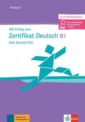 Mit Erfolg zum Zertifikat Deutsch (telc Deutsch B1)