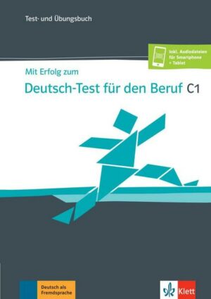 Mit Erfolg zum Deutsch-Test für den Beruf C1