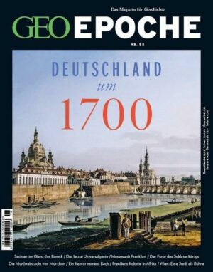 GEO Epoche / GEO Epoche 98/2019 - Deutschland um 1700