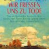 Wir fressen uns zu Tode
