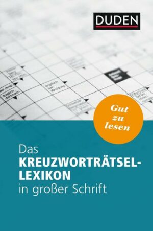 Das Kreuzworträtsel-Lexikon in großer Schrift