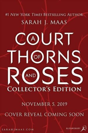 A Court of Thorns and Roses Collector's Edition