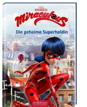 Miraculous – Die geheime Superheldin (Miraculous 1)