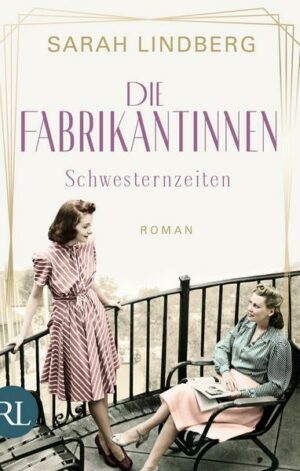 Die Fabrikantinnen – Schwesternzeiten