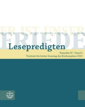 Er ist unser Friede. Lesepredigten Textreihe IV/Bd. 2