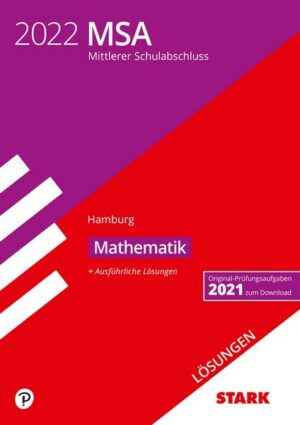 STARK Lösungen zu Original-Prüfungen und Training MSA 2022 - Mathematik - Hamburg