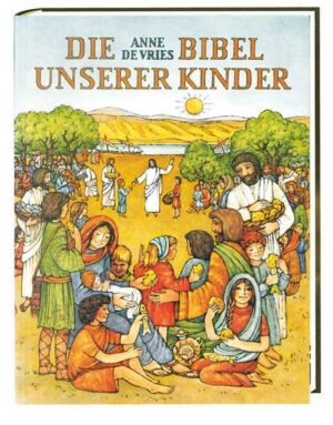 Die Bibel unserer Kinder. Katholische Ausgabe. Neu