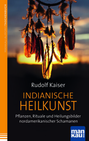 Indianische Heilkunst. Pflanzen