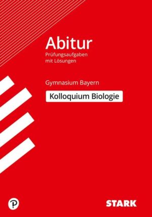 STARK Kolloquiumsprüfung Bayern - Biologie