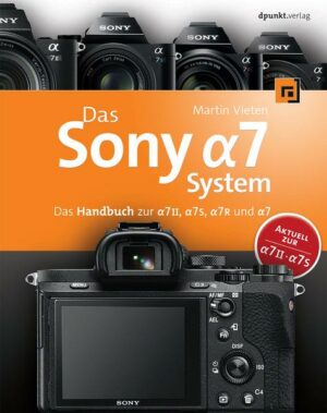 Das Sony Alpha 7 System