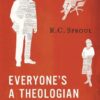 Everyone's a Theologian: An Introduction to Systematic Theology