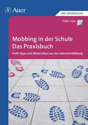 Mobbing in der Schule - Das Praxisbuch