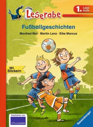 Fußballgeschichten - Leserabe 1. Klasse - Erstlesebuch für Kinder ab 6 Jahren