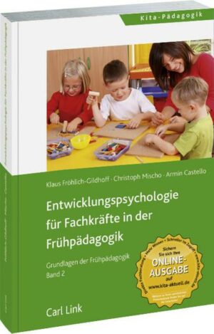 Entwicklungspsychologie für Fachkräfte in der Frühpädagogik