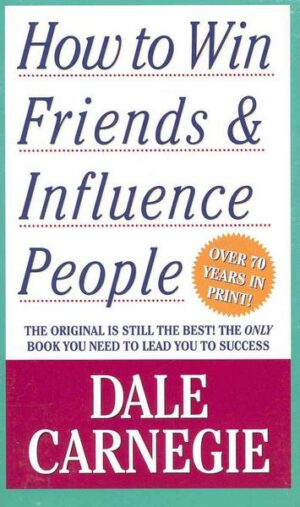 How to Win Friends and Influence People