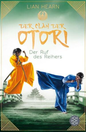 Der Ruf des Reihers / Der Clan der Otori Bd. 4