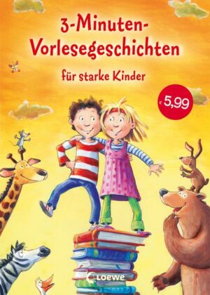 3-Minuten-Vorlesegeschichten für starke Kinder