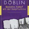 Wadzeks Kampf mit der Dampfturbine
