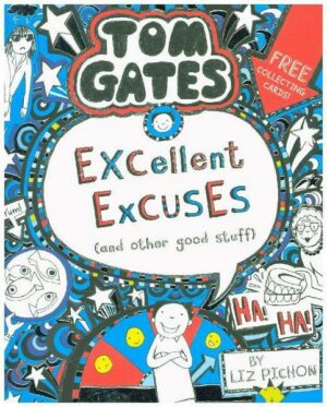 Tom Gates 02: Excellent Excuses (And Other Good Stuff)