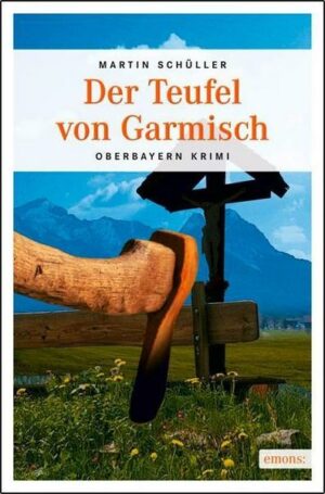 Der Teufel von Garmisch / Kommissar Schwemmer Bd.3