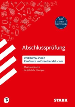 STARK Abschlussprüfung Ausbildung - Verkäufer/-innen und Kaufleute im Einzelhandel (Teil 1)