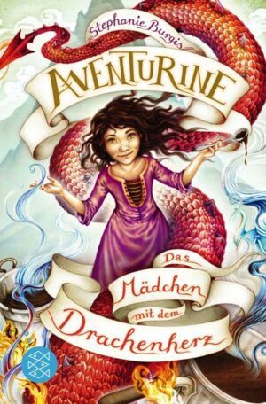 Aventurine – Das Mädchen mit dem Drachenherz