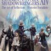 Final Fantasy Xiv: Shadowbringers Art Of Reflection - Histories Forsaken-