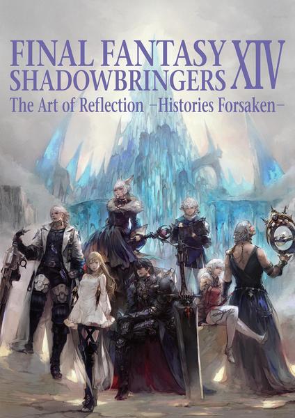 Final Fantasy Xiv: Shadowbringers Art Of Reflection - Histories Forsaken-