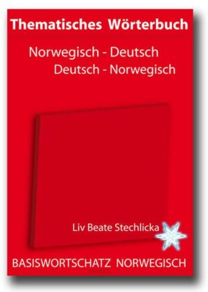 Thematisches Wörterbuch Norwegisch - Deutsch /Deutsch - Norwegisch